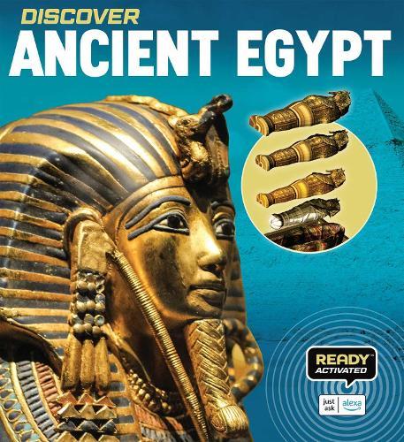 Discover: Ancient Egypt (Ready Activated): An Alexa Interactive Book—Books You Can Talk to with Amazon Alexa and Echo by Readyland