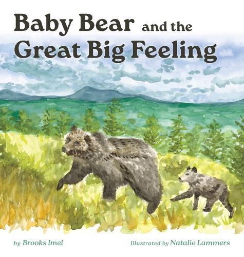 Baby Bear and the Great Big Feeling