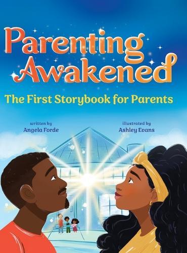 Parenting Awakened: The First Storybook for Parents