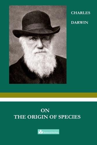 On The Origin of Species: The Foundation of Evolutionary Biology