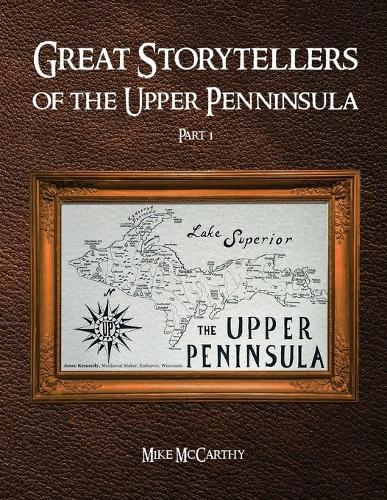 Great Storytellers of the Upper Peninsula