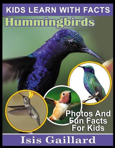 Hummingbirds: Photos and Fun Facts for Kids