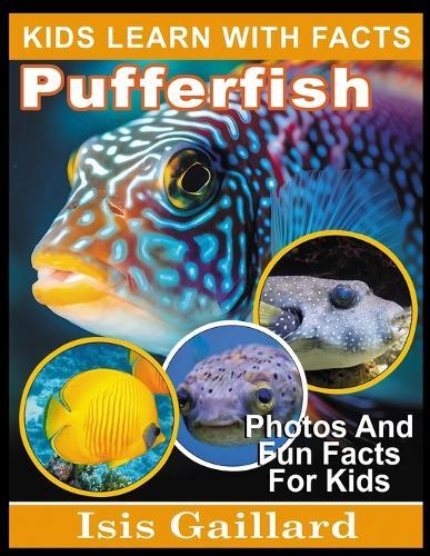 Pufferfish: Photos and Fun Facts for Kids