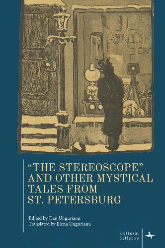 ""The Stereoscope"" and Other Mystical Tales from St. Petersburg