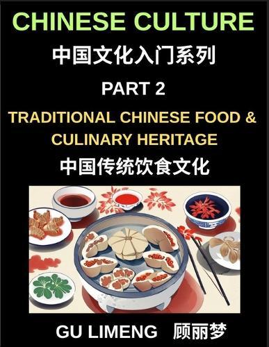 Chinese Culture (Part 2)- Traditional Chinese Food and Culinary Heritage, A Complete Guide to Mandarin Language, Dining Culture, and Regional Cuisine for Expats, Vocabulary Builder
