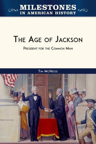 The Age of Jackson: President for the Common Man