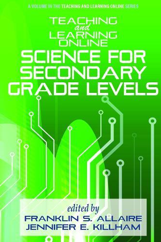 Teaching and Learning Online: Science for Secondary Grade Levels