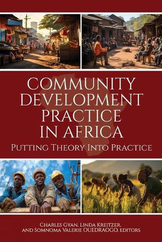 Community Development Practice in Africa: Putting Theory Into Practice