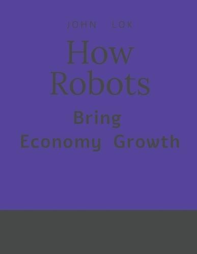 How Robots Bring Economy Growth