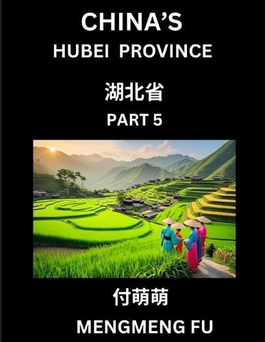 China's Hubei Province (Part 5)- Learn Chinese Characters, Words, Phrases with Chinese Names, Surnames and Geography