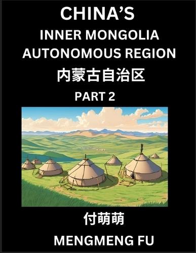 China's Inner Mongolia Autonomous Region (Part 2)- Learn Chinese Characters, Words, Phrases with Chinese Names, Surnames and Geography
