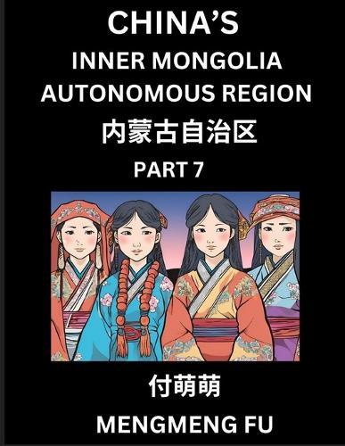 China's Inner Mongolia Autonomous Region (Part 7)- Learn Chinese Characters, Words, Phrases with Chinese Names, Surnames and Geography