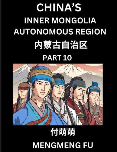 China's Inner Mongolia Autonomous Region (Part 10)- Learn Chinese Characters, Words, Phrases with Chinese Names, Surnames and Geography