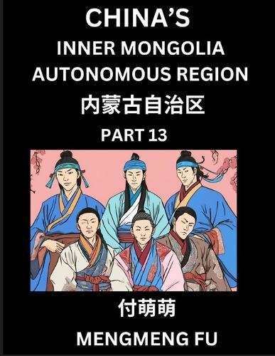 China's Inner Mongolia Autonomous Region (Part 13)- Learn Chinese Characters, Words, Phrases with Chinese Names, Surnames and Geography