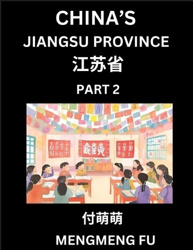 China's Jiangsu Province (Part 2)- Learn Chinese Characters, Words, Phrases with Chinese Names, Surnames and Geography