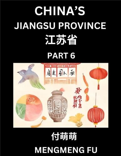 China's Jiangsu Province (Part 6)- Learn Chinese Characters, Words, Phrases with Chinese Names, Surnames and Geography