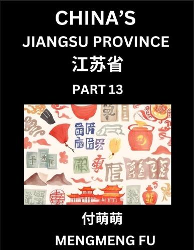 China's Jiangsu Province (Part 13)- Learn Chinese Characters, Words, Phrases with Chinese Names, Surnames and Geography