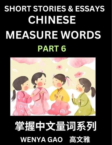 Chinese Measure Words (Part 6)- Learn Chinese Language and Culture by Reading Stories Made of Chinese Liangci Quantifiers, Simple & Easy Mandarin Chinese Lessons for Beginners
