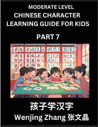 Chinese Character Learning Guide for Kids (Part 7)- Moderate level Brain Game Test Series, Easy Lessons for Kids to Learn Recognizing Simplified Chinese Characters