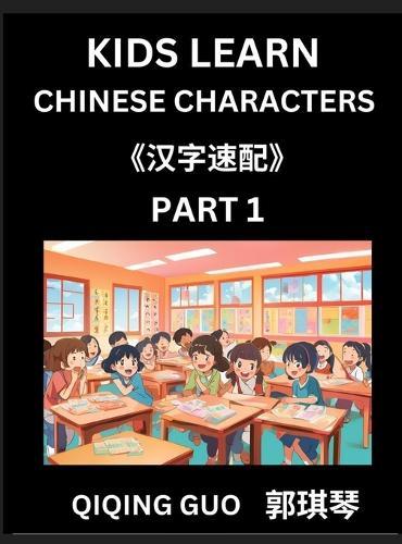 Kids Learn Chinese Characters (Part 1)- A Collection of Simple Level Mandarin Chinese Puzzles for Kids to Learn Recognizing Simplified Chinese Characters with Easy Lessons, HSK Test Series with Multiple Answers Type Questions and Answers