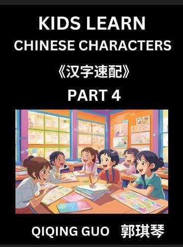 Kids Learn Chinese Characters (Part 4)- A Collection of Simple Level Mandarin Chinese Puzzles for Kids to Learn Recognizing Simplified Chinese Characters with Easy Lessons, HSK Test Series with Multiple Answers Type Questions and Answers