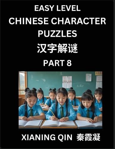 Chinese Lessons for Beginners (Volume 8)- Easy Brain Game and Activity Puzzles to Learn Mandarin Language With Simplified Chinese Characters, Kids, Teens, Young and Adults, HSK All Levels
