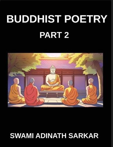 Buddhist Poetry (Part 2)- Enlightenment in Rhyme Poetic Pathways to Buddhist Inner Peace