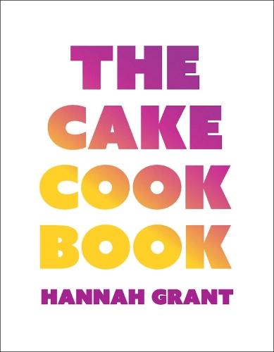 The Cake Cookbook
