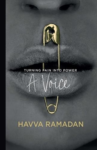 A Voice: Turning Pain Into Power