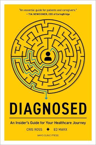 Diagnosed: An Insider's Guide For Your Healthcare Journey