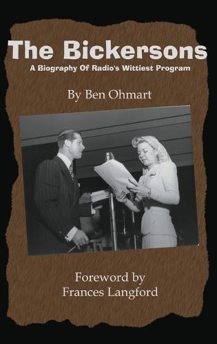 The Bickersons (hardback): A Biography of Radio's Wittiest Program