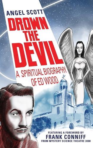 Drown the Devil: A Spiritual Biography of Ed Wood