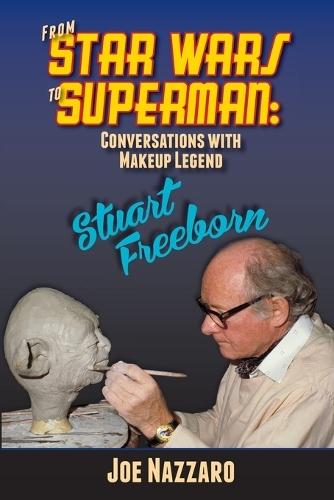 From Star Wars to Superman: Conversations with Makeup Legend Stuart Freeborn