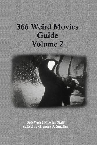 366 Weird Movies Guide Volume 2