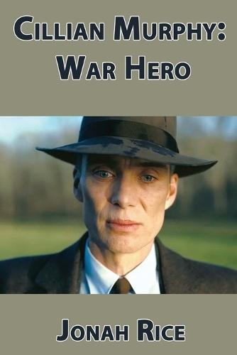 Cillian Murphy: War Hero