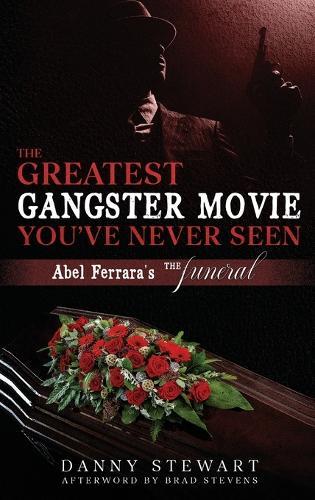The Greatest Gangster Movie You've Never Seen: Abel Ferrara's The Funeral