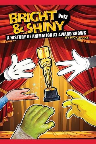 Bright & Shiny: A History of Animation at Award Shows Volume 2