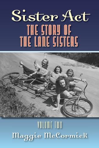 Sister Act: The Story of the Lane Sisters Volume Two