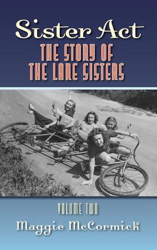 Sister Act: The Story of the Lane Sisters Volume Two