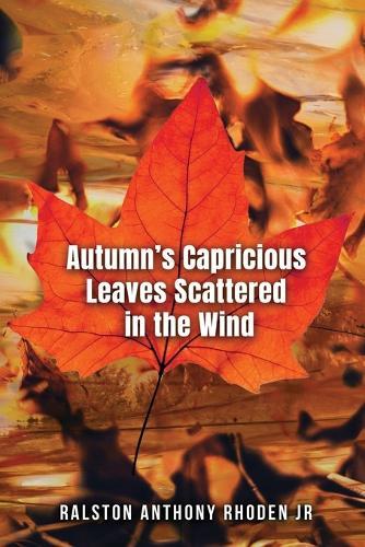 Autumn's Capricious Leaves Scattered in the Wind