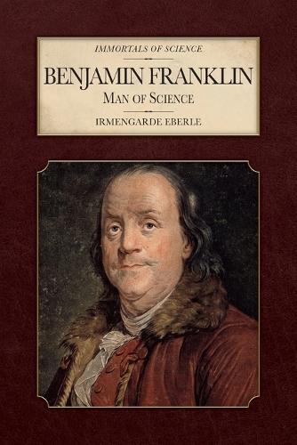 Benjamin Franklin: Man of Science