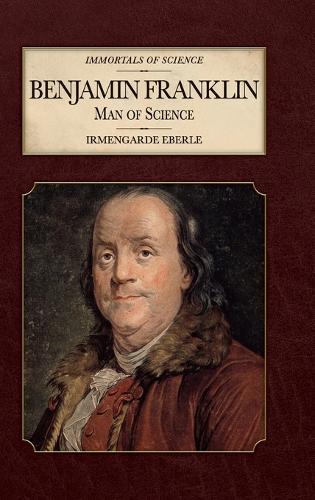 Benjamin Franklin: Man of Science