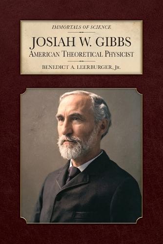 Josiah W. Gibbs: American Theoretical Physicist