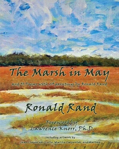 The Marsh in May: and 30 Poems with 29 Paintings by Ronald Rand
