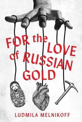 For the Love of Russian Gold