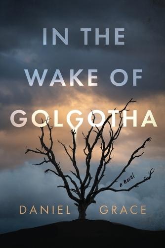 In the Wake of Golgotha