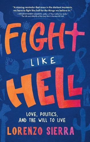 Fight Like Hell: Love, Politics, and the Will to Live