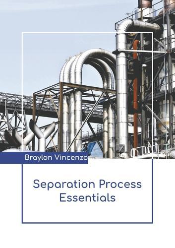Separation Process Essentials