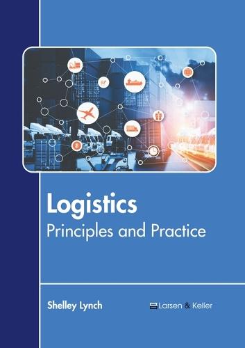 Logistics: Principles and Practice