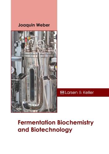 Fermentation Biochemistry and Biotechnology